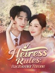 Heiress Rules - Back To Her Throne (2025) - FULL HD [Eng Sub]