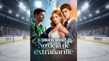 El ídolo de hockey no deja de extrañarme (Completa 2025) | DMB