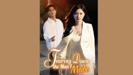 Tearing Down The Man I Made Drama China