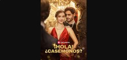 [Full] Hola! Casémonosen español ReelShort