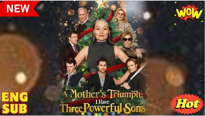 A Mother's Triumph I Have Three Powerful Sons #FullMovie