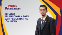 Pantau Belanjawan: Refleksi 2025: Pelancongan - Dari pemulihan ke lonjakan