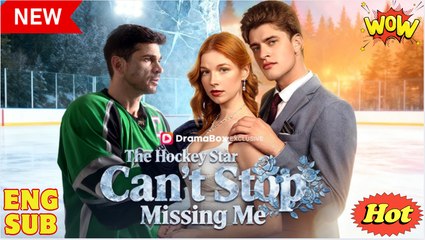 The Hockey Star Can't Stop Missing Me (2025) - FULL