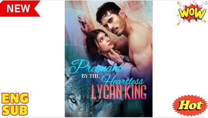 Pregnant by the Heartless Lycan King #FullMovie