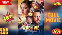 When We Return to Each Other Full Movie full
