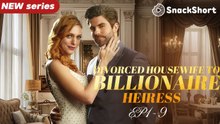 Divorced Housewife to Billionaire Heiress - Full