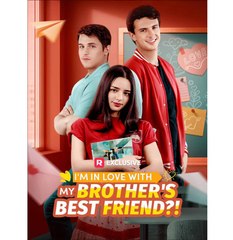I'm In Love with My Brother's Best Friend  - Full Movies English Sub