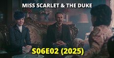 Miss Scarlet & The Duke S6E02 – Trafalgar Spring (2025) | English Dub | Victorian Crime Drama