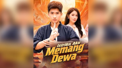 Istriku, Aku Memang Dewa Film Lengkap