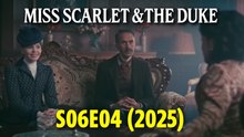 Miss Scarlet & The Duke S6E04 – The Art of Deception (2025) | English Dub | Victorian Crime Drama