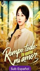 [SUB ESPAÑOL] Rompo todo Te quito mi amor pelicula completa