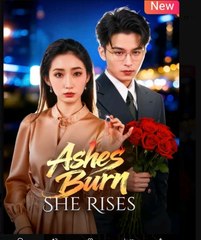Ashes Burn She Rises - Drama Movies English Sub