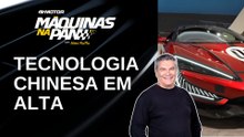 Mercado automotivo muda e marcas chinesas avançam no Brasil | MÁQUINAS NA PAN