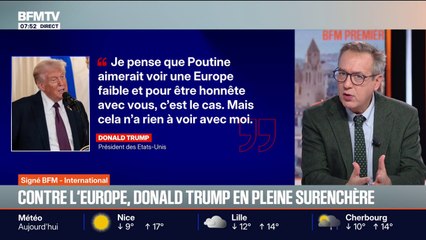 SIGNÉ BFM - Donald Trump contre l'Europe, comment doivent réagir les Européens ?