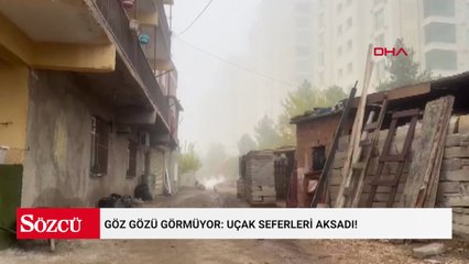 Göz gözü görmüyor: Uçak seferleri aksadı!