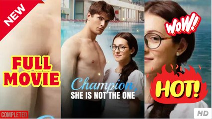 Champion She’s Not the One New Movie