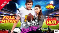 Taming the Football Bad Boy (2025) - FULL
