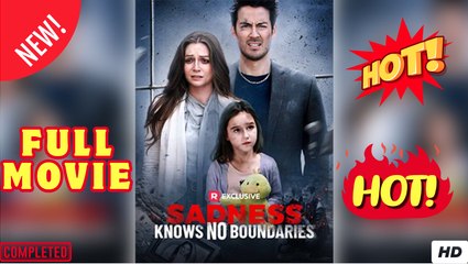 Sadness Knows No Boundaries Short Drama