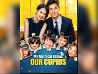 My Mythical Babies Our Cupids 🤩Engsub