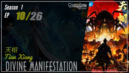 Divine Manifestation Season 1 EP 10 天相 Tian Xiang | Donghua - 1080P - CC English