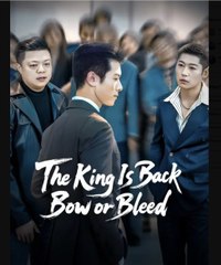 The King Is Back Bow or Bleed Chinese Drama - English Sub