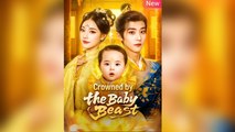 Crowned By The Baby Beast Full Movie