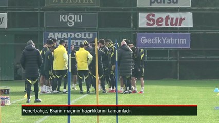 Fenerbahçe, Brann maçı hazırlıklarını tamamladı