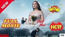 After I Died, He Went Mad - Full Movie