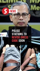 Dress code at police stations to be revised soon, says Fahmi