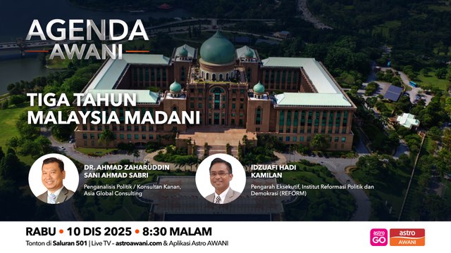 Agenda AWANI: Tiga tahun Malaysia Madani