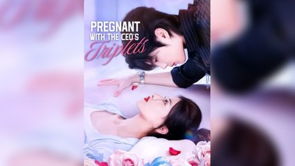 Pregnant With the CEO’s Triplets - Full HD Movie English Sub