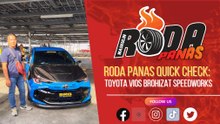 RODA PANASQUICK CHECK : TOYOTA VIOS BROHIZAT SPEEDWORKS