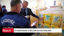 İhraç edilmek üzere hazırlanan su karıştırılmış 73 bin litre sıvı yakalandı