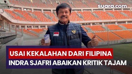 Usai Kekalahan dari Filipina, Indra Sjafri Abaikan Suara Sumbang