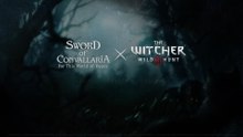 Sword of Convallaria x The Witcher 3 Wild Hunt Official Collaboration Trailer