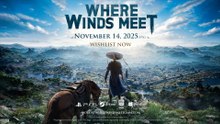 Where Winds Meet Official Launch Trailer