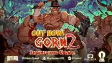 Gorn 2 Official Shanksgiving Update Launch Trailer