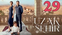 Uzak Sehir - Episode 29 (English Subtitles)