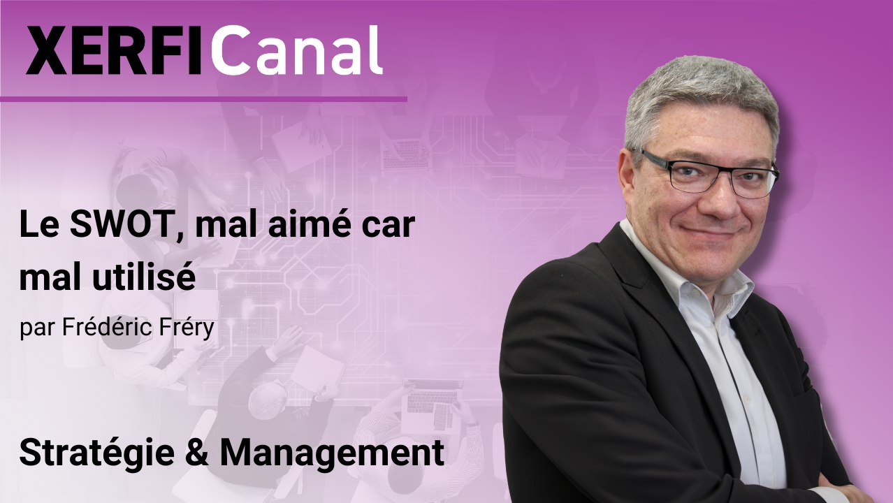 Le SWOT, mal aimé car mal utilisé [Frédéric Fréry]