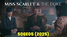 Miss Scarlet & The Duke S6E05 – The Duke’s Dilemma (2025) | English Dub | Victorian Crime Drama