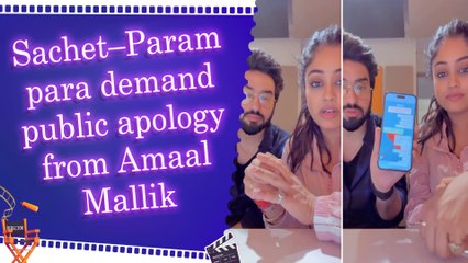 Sachet–Parampara accuse Amaal Mallik of spreading rumours about ‘Bekhayali’