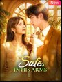 Safe In His Arms (2025) - FULL HD [Eng Sub]