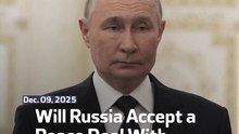 Will Russia Accept a Peace Deal With Ukraine?