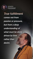 Love Over Desire __ Acharya Prashant