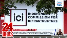 Pagbibigay-prayoridad ni PBBM sa Independent People’s Commission Act, ikinatuwa ng ICI chair | 24 Oras