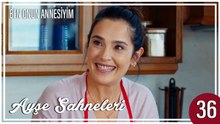 Ayşe Sahneleri 36 - Ben Onun Annesiyim