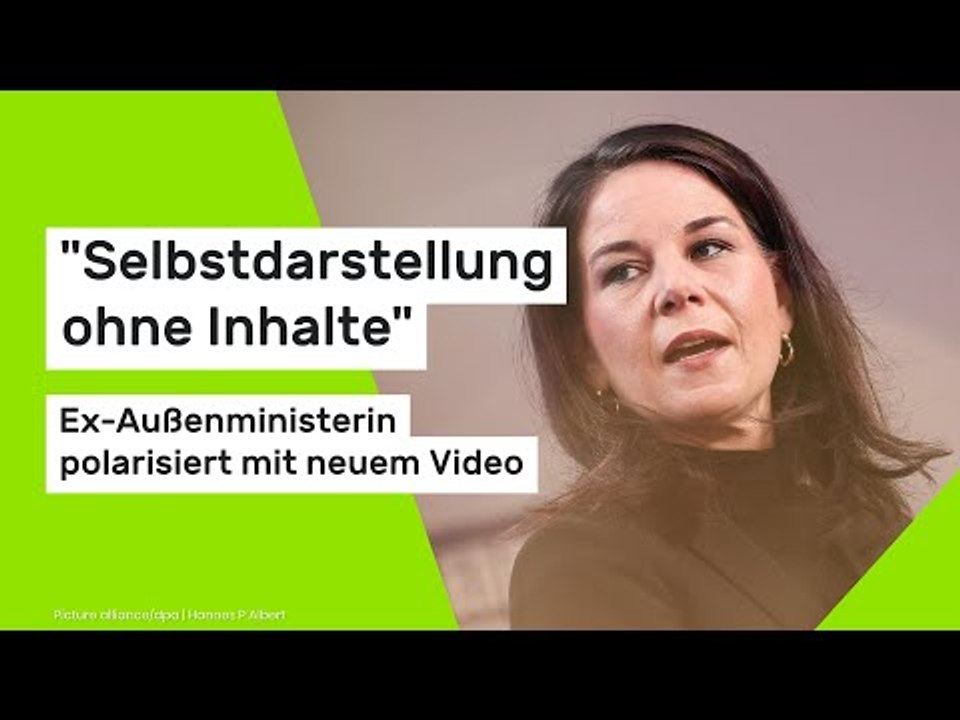 'Selbstdarstellung ohne Inhalte' - Ex-Außenministerin polarisiert mit neuem Video
