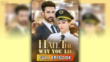 Hate The Way You Lie – FULL HD MOVIE [Eng Sub]