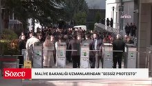 Maliye Bakanlığı uzmanlarından "sessiz protesto"