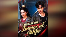 Mortal Life, Immortal Wife